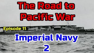 106The Road to Pacific War11Imperial Navy02 [upl. by Cathleen]