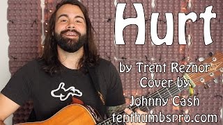 Hurt  Trent Reznor Johnny Cash  Acoustic Guitar Tutorial [upl. by Braden]