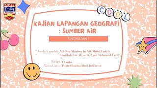 KERJA LAPANGAN GEOGRAFI TINGKATAN 1 BAB 12 SUMBER AIR AMPANG KL [upl. by Tipton748]