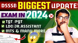 DSSSB EXAMS BIGGEST UPDATE 😱 EXAM IN 2024❌ DSSSB TGT PGT LDC MTS EXAM DATE  DSSSB EXAM UPDATE [upl. by Malek]