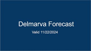 Delmarva Forecast 11222024 [upl. by Aicirtan]