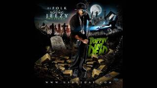 Young Jeezy  Trappin Aint Dead Im The Truth [upl. by Adnaral]