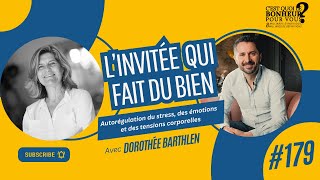 Autorégulation du stress des émotions et des tensions corporelles associées avec Dorothée Barthlen [upl. by Mairem441]