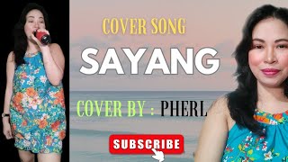 Sayang Artist Claire Dela Fuente Cover Song By Pherl opm hitsongs pinoy lovesongs Pherl TV [upl. by Mistrot321]