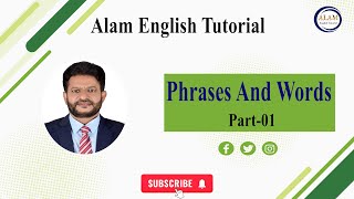 Phrases amp WordsPart01Class 1112Alam English Tutorial [upl. by Burnside691]