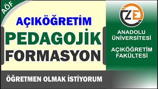 AÖF Pedagojik Formasyon Nedir Nasıl Alınır Açıköğretim Mezunları Alabilir mi [upl. by Gotthelf]