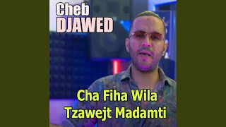 Cha Fiha Wila Tzawejt Madamti [upl. by Dyson]