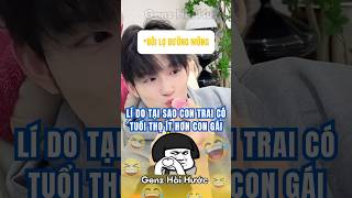 Lí Do Tại Sao Con Trai Có Tuổi Thọ Ít Hơn Con Gái  Anh Trai Vô Tri  Genz Hài Hước shorts [upl. by Adnalu31]