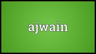 Ajwain Meaning [upl. by Yee]