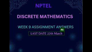 NPTELDISCRETE MATHEMATICSWEEK 9ASSIGNMENT SOLUTIONSCSITCODING [upl. by Norrad]