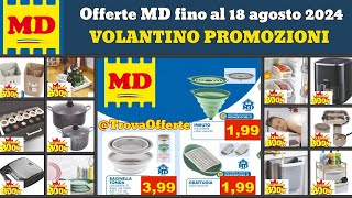 volantino MD fino 18 agosto 2024 ✅ offerte quantità limitata 🔥 promozioni casa cucina e utensili [upl. by Levison]