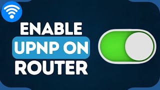 How To Turn On UPnP On The Router  Enable UPnP on Your Router Easy Guide [upl. by Weingarten]