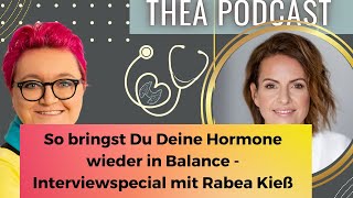 So bringst Du Deine Hormone wieder in Balance Interviewspecial mit Rabea Kieß [upl. by Saretta130]