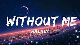 Halsey  Without Me Lyrics  20 Min Melody Verse [upl. by Ready]