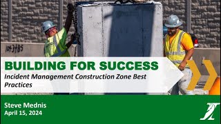 Illinois Tollway Webinar  Incident Management Construction Zone Best Practices [upl. by Christianson126]