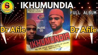 DR AFILE IKHUMUNDIA FULL ALBUM [upl. by Constanta584]