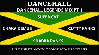 DANCEHALL LEGENDS MIX PT 1  Super Cat Shabba Ranks Chaka Demus Cutty Ranks [upl. by Sulrac]