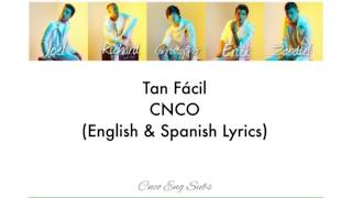 CNCO Tan Fácil EnglishSpanish Lyrics [upl. by Airrotal774]