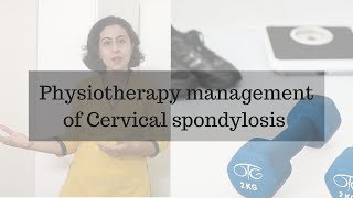 Physiotherapy Management of Cervical Spondylosis  Part 2 [upl. by Dessma646]