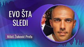 Miloš Živković Profa  EVO ŠTA SLEDI [upl. by Grounds]