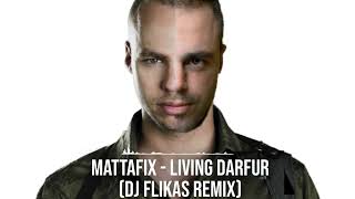 Mattafix  Living Darfur Dj Flikas Remix [upl. by Ailin799]