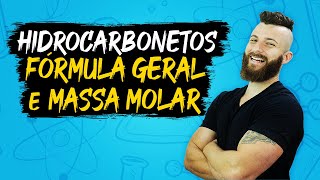 HIDROCARBONETOS  FÓRMULA GERAL E MASSA MOLAR [upl. by Ellevart]