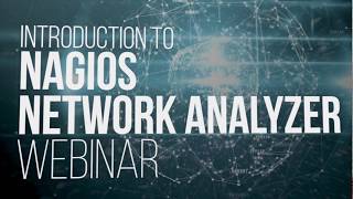 Introduction to Nagios Network Analyzer Webinar [upl. by Notnyw]