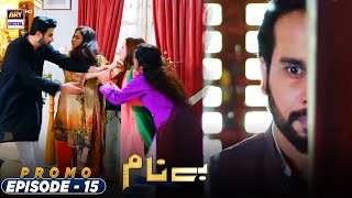 Benaam Episode 15  Promo  ARY Digital Drama [upl. by Esaertal911]