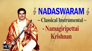 Nadaswaram  Namagiripettai Krishnan  Classical Instrumental  Jukebox [upl. by Coney]