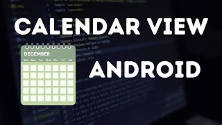 How to implement CalendarView Android [upl. by Wallford658]