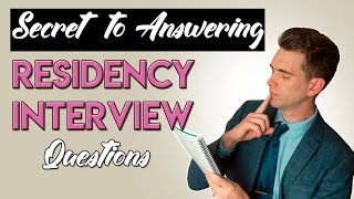 Keys to Answering Residency Interview Questions [upl. by Fine]