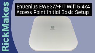 EnGenius EWS377FIT Wifi 6 4x4 Access Point Initial Basic Setup [upl. by Silrac]