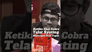 Ebel cobra telat syuting diintrogasi praz teguh shorts closethedoor subscribe [upl. by Okimat]