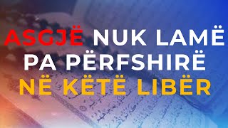 Asgjë nuk lamë pa përfshirë në këtë libër [upl. by Rehm]