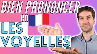 🇫🇷Voici COMMENT BIEN PRONONCER les VOYELLES FRANÇAISES 🇫🇷 [upl. by Yelsnik]