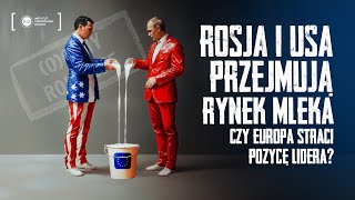 Rosja i USA przejmują rynek mleczarski – Czy Europa straci pozycję lidera [upl. by Low483]