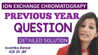 Ion Exchange Chromatography Previous Year Questions Detail SolutionTools amp TechniquesMethodology [upl. by Wenda]