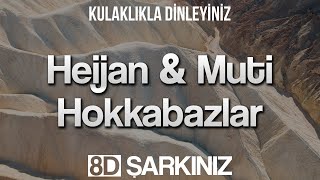 Heijan amp Muti  Hokkabazlar  8D Audio Kulaklıkla Dinleyiniz [upl. by Nayrda]