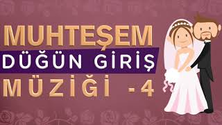 Düğün Giriş Müziği 4 ♥ Muhteşem ♫ [upl. by Egnalos]