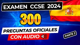 📢 CCSE 2024 PARTE 2📝 EXAMEN PARA NACIONALIDAD ESPAÑOLA POR RESIDENCIA 300 PREGUNTAS Y RESPUESTAS [upl. by Bounds42]