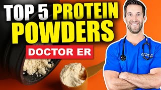 5 Best Protein Powders amp How To Choose the Best Protein Powder Supplements  Doctor ER [upl. by Cuttler]