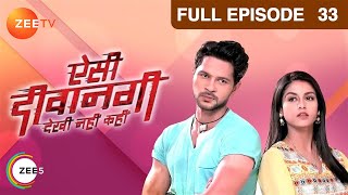 Aisi Deewangi Dekhi Nahin Kahin  Ep33  Prem और Tejaswini खोये एक दूसरे में  Full Episode  ZeeTV [upl. by Jamnis980]