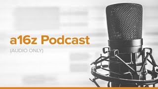 a16z Podcast  Ben and Marc Explain Practically Everything – Part 1 [upl. by Bagger243]