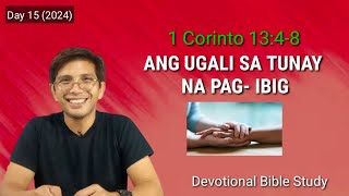 ANG UGALI SA TUNAY NA PAG IBIG 1 Corinto 1348 devotion Love [upl. by Nnaeoj]