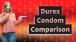 What is the difference between Durex normal and Extra Safe [upl. by Reinke428]