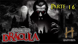 DRÁCULA  audiolibro  Parte 16 de 24 [upl. by Yrram282]