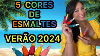 5 CORES DE ESMALTES  TENDÊNCIA VERÃO 2024  SILVANIA SENDS [upl. by Othe]