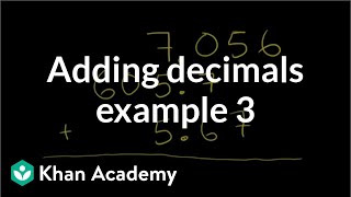 Adding decimals example 3  Decimals  PreAlgebra  Khan Academy [upl. by Mesics]