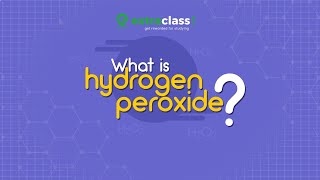 What is hydrogen peroxide  Chemistry  Extraclasscom [upl. by Belinda]