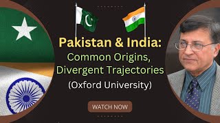 Pakistan amp India Common Origins Divergent Trajectories  Oxford University [upl. by Oiramel]